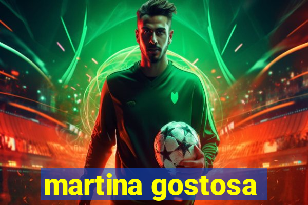 martina gostosa